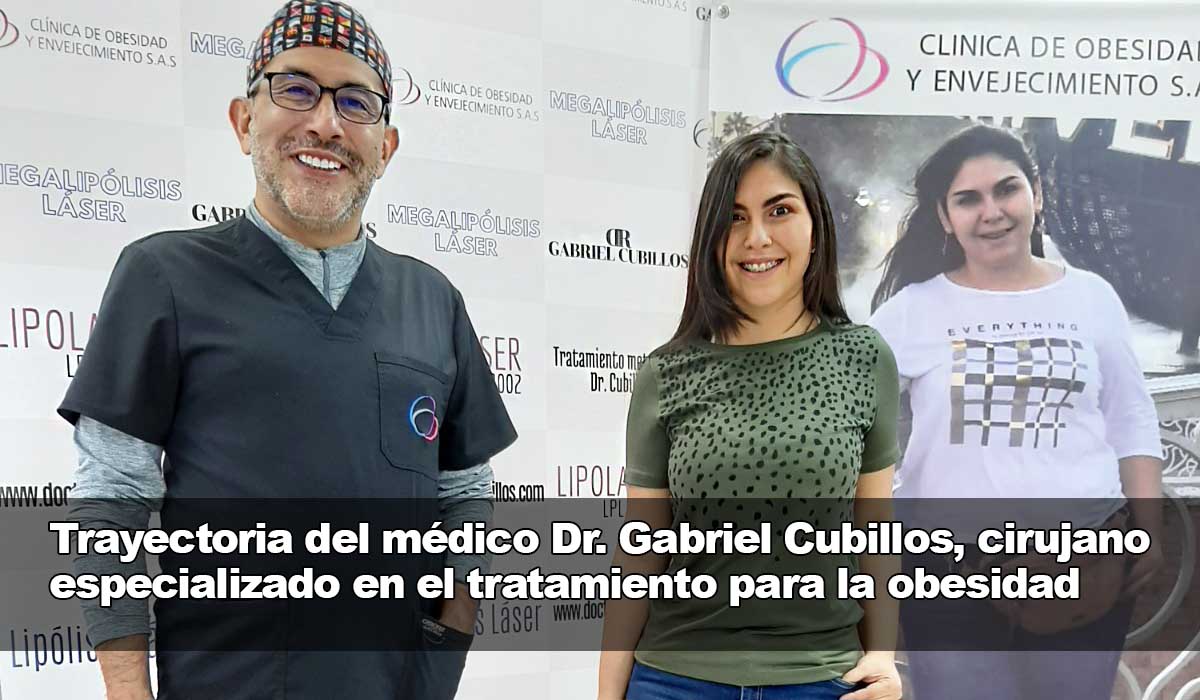 Trayectoria del médico Dr Gabriel Cubillos, cirujano especializado en el tratamiento para la obesidad